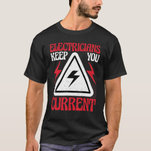 Camiseta Eletricistas mantêm seu trabalhador elétrico atual