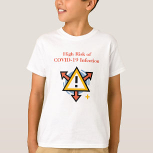 Camiseta Elevado risco de infecção com COVID- 19 Mensagem