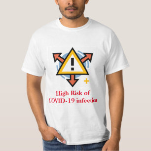 Camiseta Elevado risco de infecção por COVID- 19/mensagem