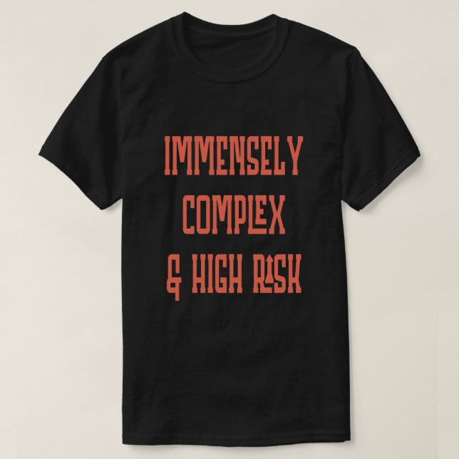 Camiseta Elevado risco extremamente complexo (Frente do Design)