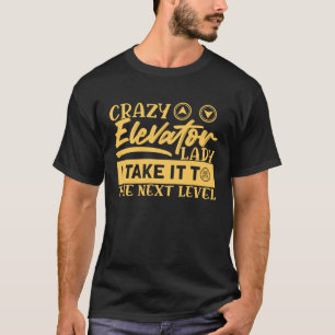 Camiseta Elevador Louco Lady Elevator Mechanics Elevator En