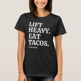 Camiseta Elevador Personalizado Coma Tacos Pesados Gymi Per