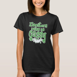 Camiseta Elevadores Me Fazem Gassy Mecânico Engraçado Eleva