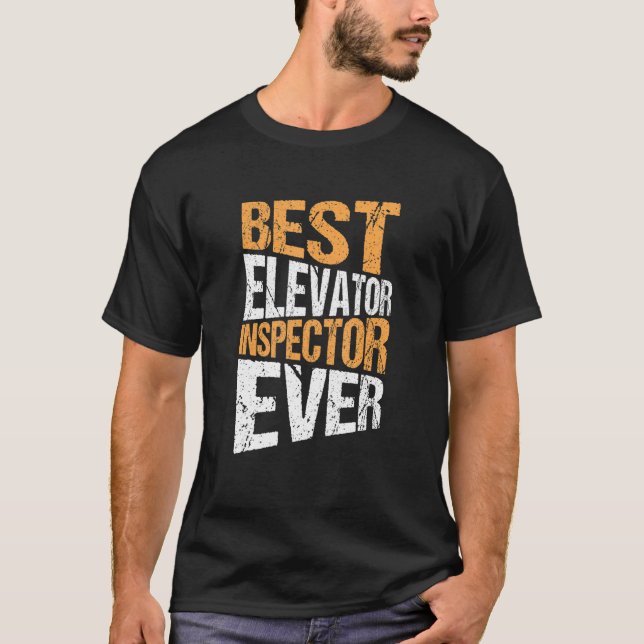 Camiseta Elevator Mechanic Best Elevator Inspetor Ever 1 (Frente)