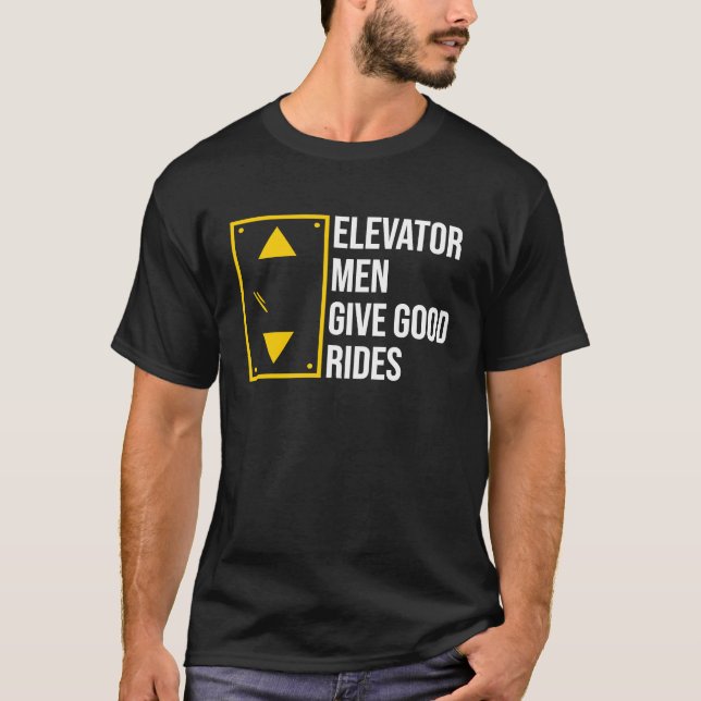 Camiseta Elevator Men Give Good Rides (Frente)