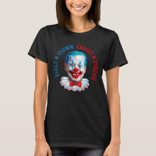 Camiseta Eleve um palhaço e espera um palhaço anti-Biden