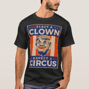 Camiseta Eleve Um Palhaço Esperando Um Circo Anti Donald Tr