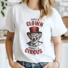 Camiseta Eleve um palhaço, espere um circo engraçado anti-c