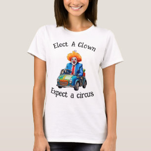 Camiseta Eleve um palhaço, pegue um circo