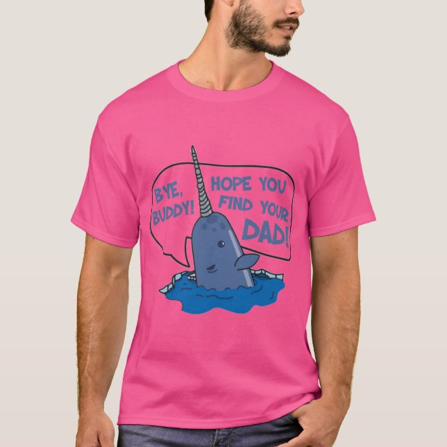 Camiseta Elf Bye Buddy Hope You Find Your Dad Narwhal Quote (Frente)