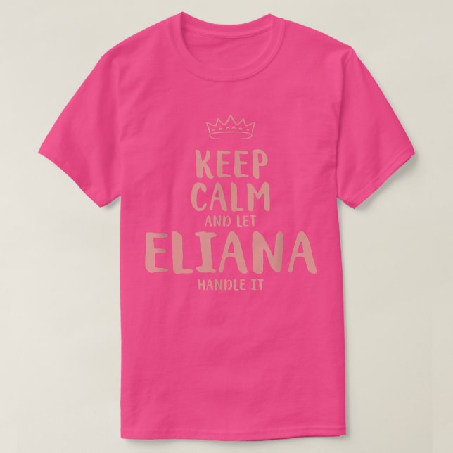 Camiseta Eliana Mantenha Calmo Nome Personalizado Amigos En (Frente do Design)
