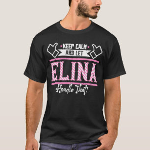 Camiseta Elina fica calma e deixa Elina lidar com isso