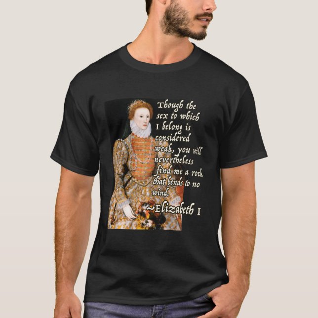 Camiseta Elizabeth I Tudor Monarch Retrato Citando Poderoso (Frente)