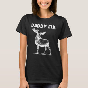 Camiseta Elk legal Para Caçadores De Olk Pai Masculinos
