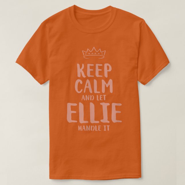 Camiseta Ellie Keep Calm Personalized Name Friends Funny Bu (Frente do Design)