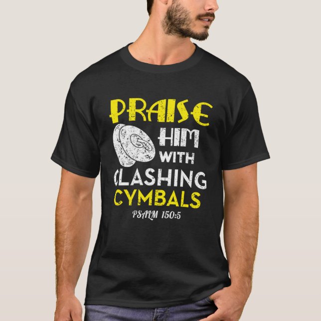 Camiseta Elogiá-Lo Com Os Cymbals Turvos (Frente)