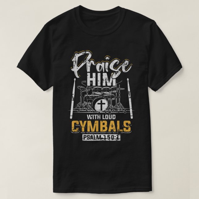 Camiseta Elogia-O Com Bons Cymbals Psalm 1501 Grunge (Frente do Design)