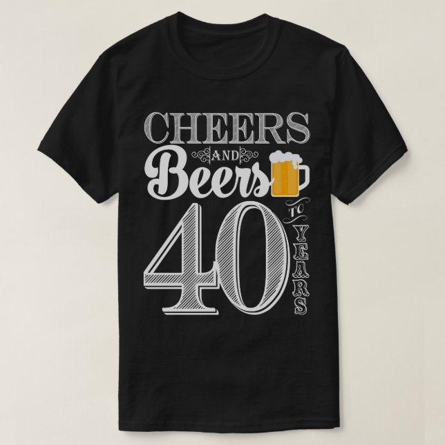 Camiseta Elogios e cervejas aos 40 anos o t-shirt de homens (Frente do Design)