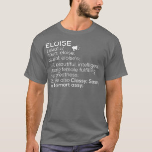 Camiseta Eloise Name Eloise Definition Eloise Nome feminino