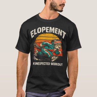 Camiseta Elopement The Unexpected Workout Funny Autism