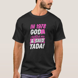 Camiseta Em 1978 Deus Me Criou E Disse Tada Christian Bir