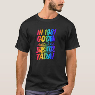 Camiseta Em 1981 Deus Me Criou E Disse Tada Gay Christian