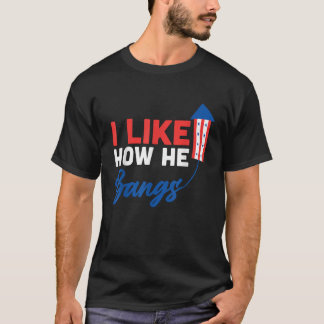 Camiseta Em 4 De Julho Gosto De Como Ele Prende Fogos De Ar