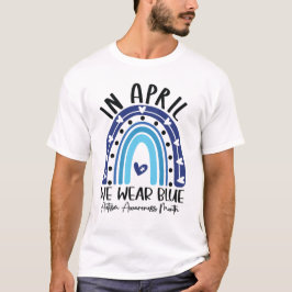 Camiseta Em Abril Usamos Azul, Mês de Conscientização do Au