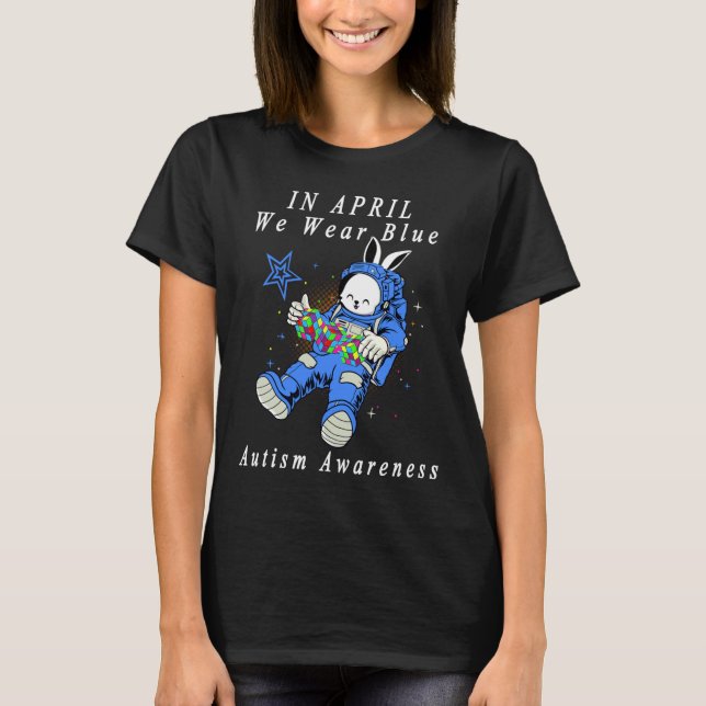 Camiseta Em abril Vestimos Astronauta Azul Autismo Bunny As (Frente)