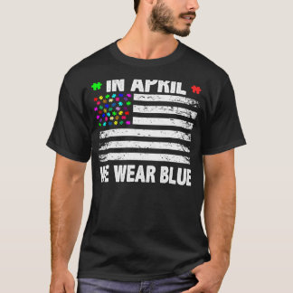 Camiseta Em abril, Vestimos o Blue American Flag Autism Awa