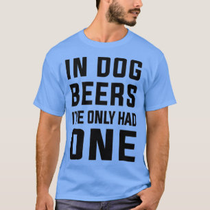 Camiseta Em anos de cão, só tive um amante de cerveja eng