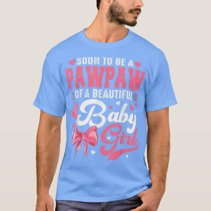 Camiseta Em Breve Ser Um Pawpaw De Uma Linda Garota