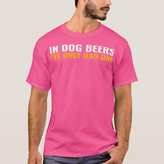 Camiseta Em Cães Cervejas Ix27ve Teve Apenas Um Bebendo Eng
