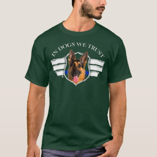 Camiseta Em Cães, Confiamos Na Unidade De Cachorro Policia