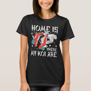 Camiseta Em Casa É Onde Meu Koi Está - Peixe De Carpa Koi J