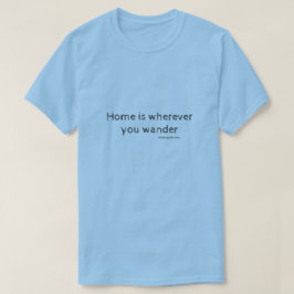 Camiseta Em casa, onde você anda