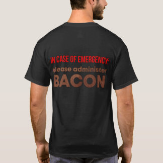 Camiseta Em Caso De Administração De Emergência Bacon