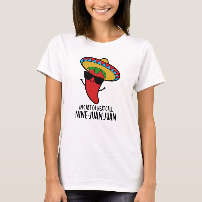 Camiseta Em Caso De Calor, Nine Juan Mexicano Pun (Frente)
