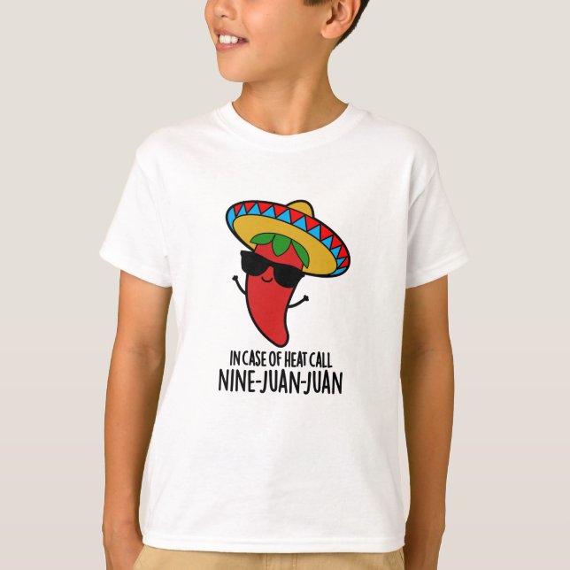 Camiseta Em Caso De Calor, Nine Juan Mexicano Pun (Frente)