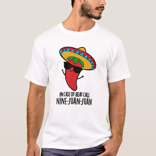 Camiseta Em Caso De Calor, Nine Juan Mexicano Pun (Frente)