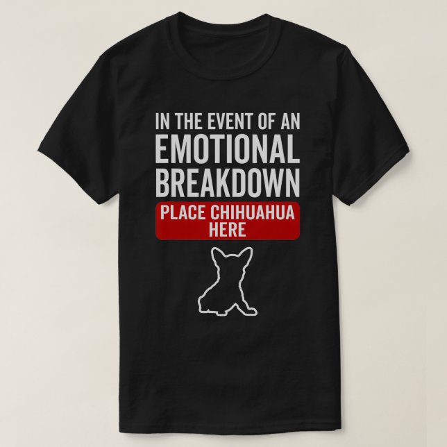 Camiseta Em Caso De Discriminação Emocional Do Cão Chihuahu (Frente do Design)