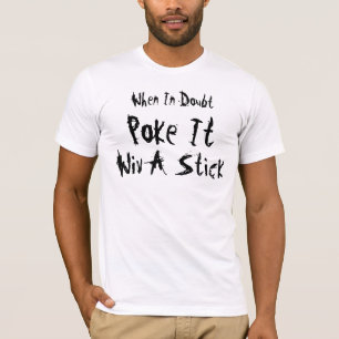 Camiseta Em caso de dúvida puxão do ~ ele Wiv uma vara