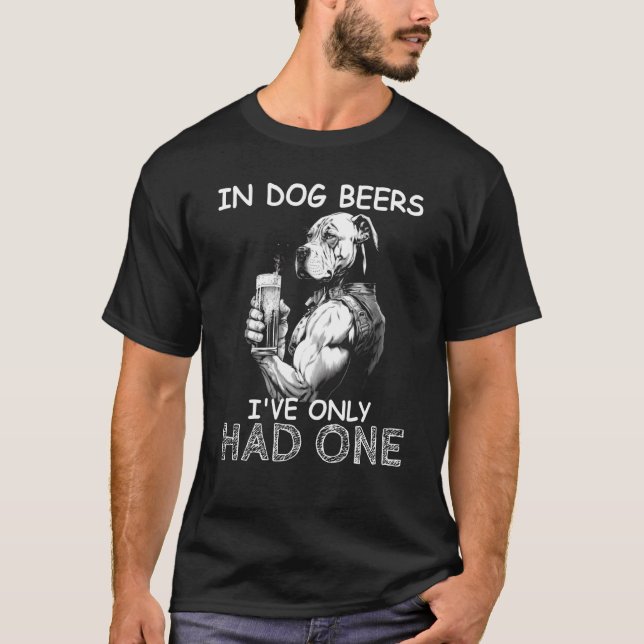 Camiseta Em Cervejas De Cães Eu só tive um Bebendo de Canin (Frente)