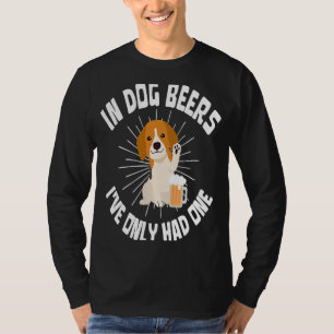 Camiseta Em cervejas de cães, só tive uma que eu tomei.
