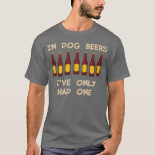 Camiseta Em cervejas do cão eu tive somente um