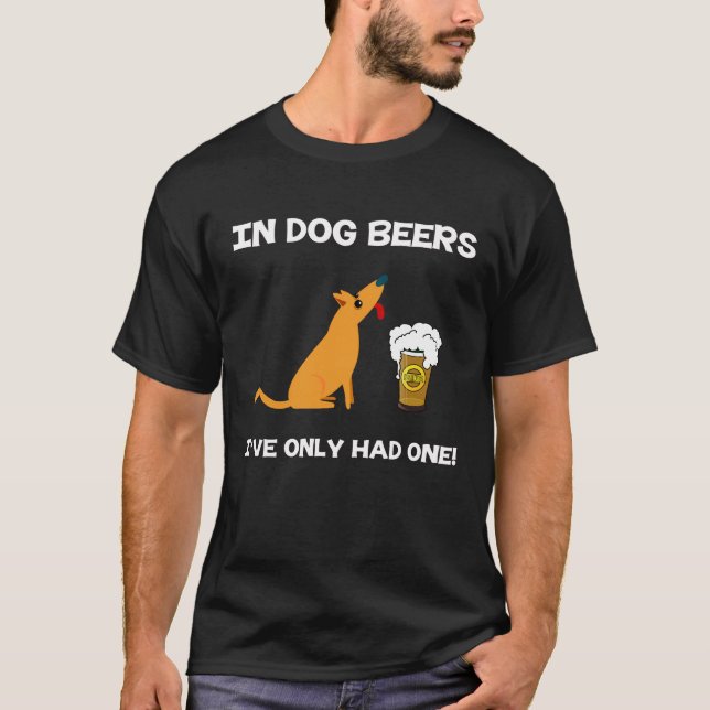 Camiseta Em cervejas do cão eu tive somente um! (Frente)