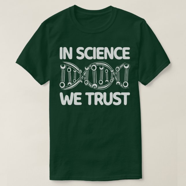 Camiseta Em Ciência, confiamos em Cientista Ensino em Ciênc (Frente do Design)