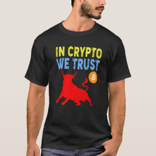 Camiseta Em Crypto Nós Confiamos Negociação e Mineração de