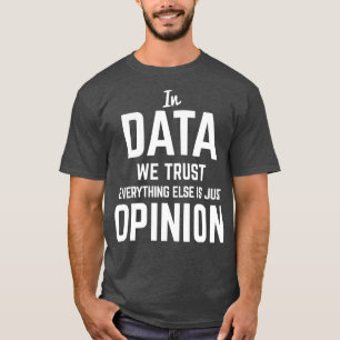 Camiseta Em Dados, Confiamos em Cientista de Dados de Ciên