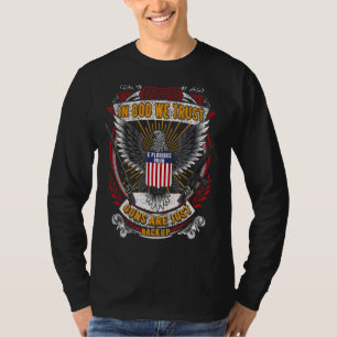 Camiseta Em Deus, Confiamos Em Armas Que São Apenas Backup